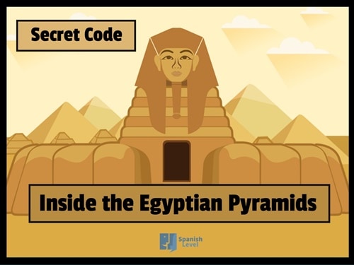 Secret Code Game in Spanish - Inside the Egyptian Pyramids