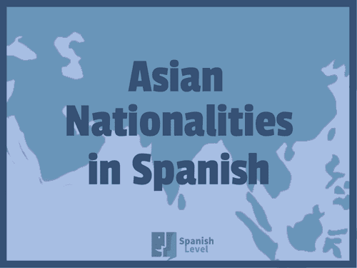 Asian Nationalities in Spanish